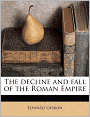 The Decline And Fall Of The Roman Empire