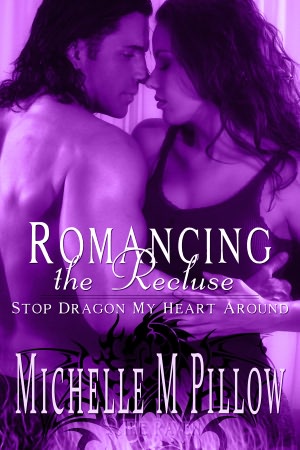 Romancing the Recluse (Stop Dragon My Heart Around)