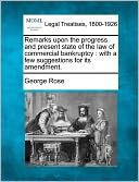 Remarks upon the progress and present state of the law of commercial bankruptcy: with a few suggestions for its amendment.