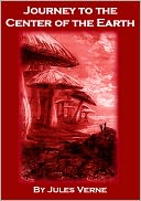 A Journey to the Center of the Earth by Jules Verne: NOOK Book Cover