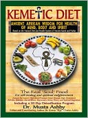 download The Kemetic Diet, Food for Body, Mind and Spirit book
