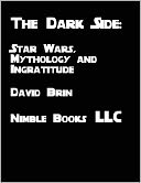 The Dark Side: Star Wars, Mythology, and Ingratitude