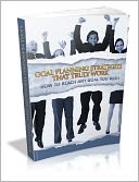 Goal Planning Strategies That Truly Work