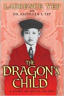 The Dragon's Child: A Story of Angel Island