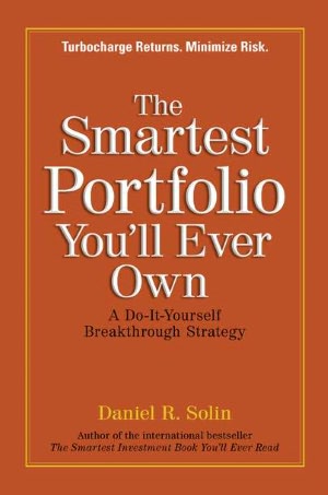 The Smartest Portfolio You'll Ever Own: A Do-It-Yourself Breakthrough Strategy