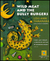 Wild Meat and the Bully Burgers