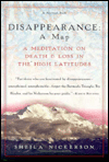 Disappearance: A Map: A Meditation on Death and Loss in the High Latitudes