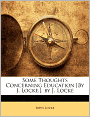 Some Thoughts Concerning Education [By J. Locke.]. By J. Locke