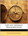 The Life of George Washington