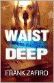Waist Deep