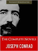 THE COMPLETE NOVELS OF JOSEPH CONRAD (Special Nook Edition) FULL COLOR ILLUSTRATED VERSION: All Joseph Conrad's Unabridged Novels in a Single Volume! Lord Jim Heart of Darkness Nostromo Secret Agent + Ford Madox Ford NOOKbook (COMPLETE WORKS COLLECTION)