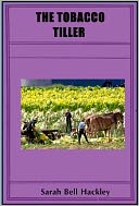 The Tobacco Tiller by Sarah Bell Hackley: NOOK Book Cover