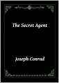 The Secret Agent by Joseph Conrad