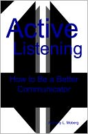 Active Listening: How to Be a Better Communicator