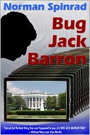 Bug Jack Barron by Norman Spinrad: NOOK Book Cover