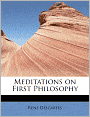 Meditations On First Philosophy