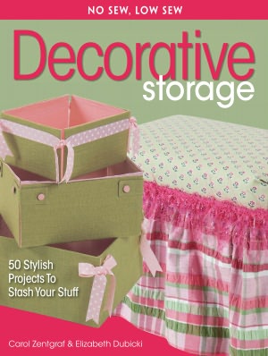 No Sew, Low Sew Decorative Storage: 50 Stylish Projects to Stash Your Stuff