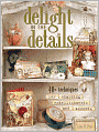 Delight in the Details: 40+ Techniques for Charming Embellishments and Accents