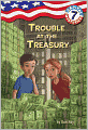 Trouble at the Treasury (Capital Mysteries Series #7)