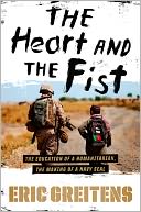 The Heart and the Fist by Eric Greitens: Book Cover