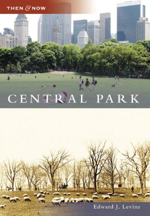 Central Park, New York (Then and Now Series)