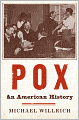Pox: An American History