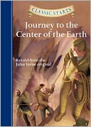 Journey to the Center of the Earth (Classic Starts Series)