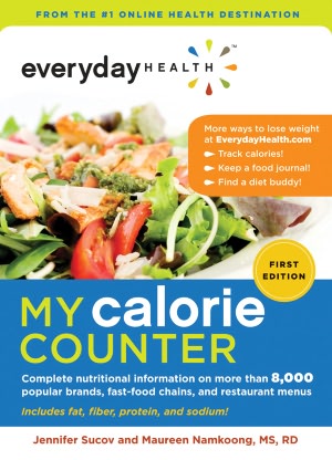 Everyday Health My Calorie Counter: Complete Nutritional Information on More Than 8,000 Popular Brands, Fast-food Chains, and Restaurant Menus