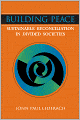 Building Peace: Sustainable Reconciliation in Divided Societies