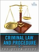Criminal Law and Procedure: The Quick Guide