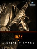 Jazz: A Brief History
