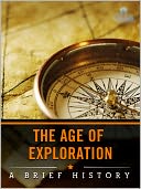 The Age of Exploration: A Brief History