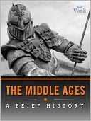 The Middle Ages: A Brief History
