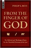 From the Finger of God: The Biblical and Theological Basis for the Threefold Division of the Law