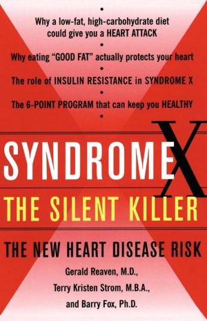 Syndrome X, the Silent Killer: The New Heart Disease Risk