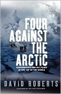 Four Against the Arctic: Shipwrecked for Six Years at the Top of the World