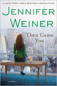 Then Came You by Jennifer Weiner: Book Cover