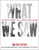 What We Saw: The Events of September 11, 2001, in Words, Pictures, and Video
