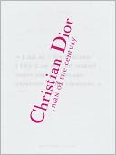Christian Dior: Man of the Century