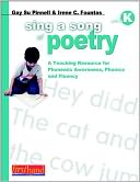 Sing a Song of Poetry: A Teaching Resource for Phonemic Awareness, Phonics, and Fluency, Grade K