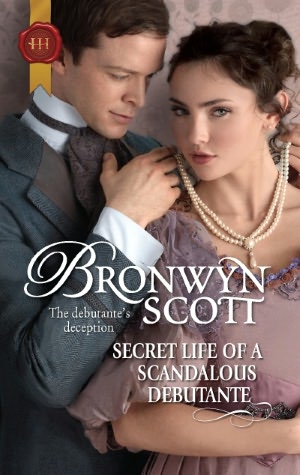 Secret Life of a Scandalous Debutante (Harlequin Historical #1058)