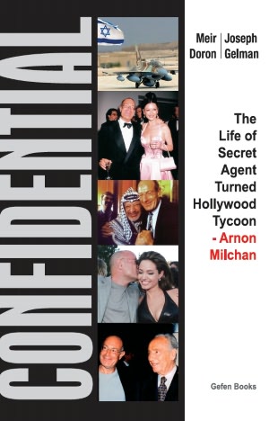 Confidential: The Life of Secret Agent Turned Hollywood Tycoon Arnon Milchan