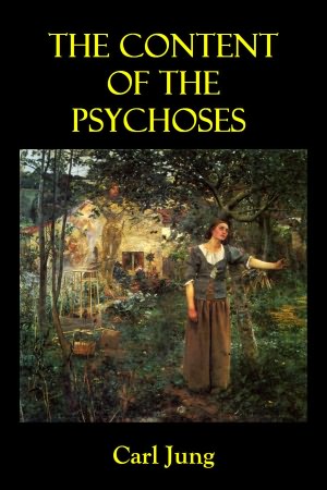 THE CONTENT OF THE PSYCHOSES