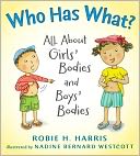 Who Has What?: All About Girls' Bodies and Boys' Bodies