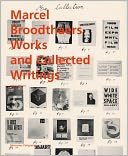 Marcel Broodthaers: Works and Collected Writings
