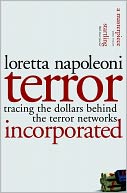 Terror Incorporated: Tracing the Dollars Behind the Terror Networks