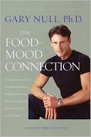 The Food-Mood Connection: Nutrition-Based and Environmental Approaches to Mental Health and Physical Wellbeing (Second Edition)