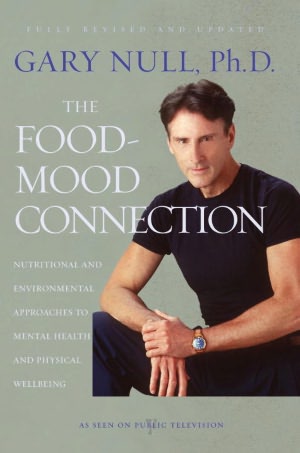 The Food-Mood Connection: Nutrition-Based and Environmental Approaches to Mental Health and Physical Wellbeing (Second Edition)