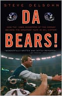 Da Bears!: How the 1985 Monsters of the Midway Became the Greatest Team in NFL History