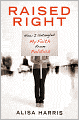 Raised Right: How I Untangled My Faith from Politics